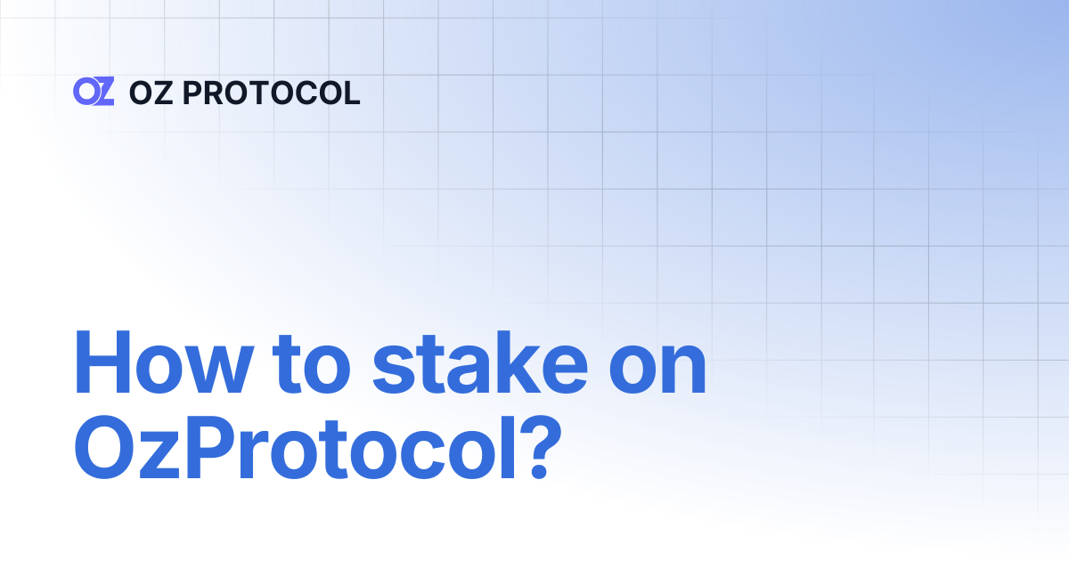 How to stake on OzProtocol? | OZ PROTOCOL